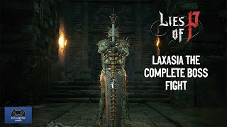 Lies Of P - How To Beat Laxasia The Complete Boss Fight - No Specter