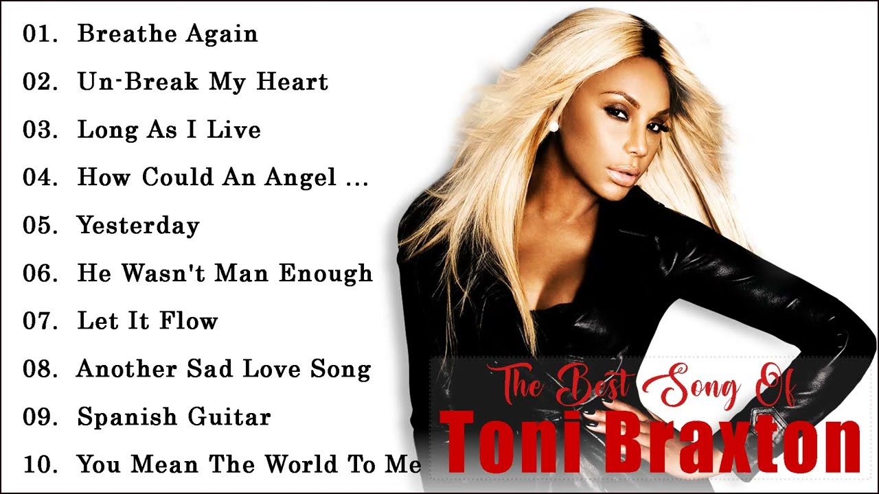 TONI BRAXTON Greatest Hits Full Album - TONI BRAXTON Best Of Playlist ...