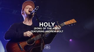 The Belonging Co - Holy (Song Of The Ages) // (feat. Andrew Holt)