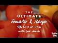 The Ultimate Tomato & Mayo Sandwich with José Andrés