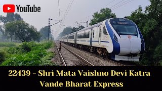 SHRI MATA VAISHNO DEVI KATRA VANDE BHARAT..!! 22439 - NEW DELHI (NDLS) To S.M.V.D.KATRA (SVDK)