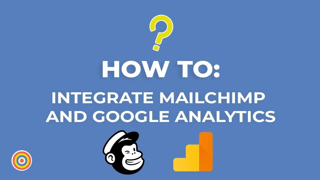 How To Integrate MailChimp And Google Analytics - E-commerce Tutorials ...