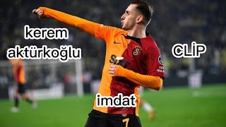 kerem aktürkoğlu imdat clip (goal,asist,skills)