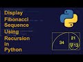 Display Fibonacci Sequence Using Recursion in Python | Python Examples | Python Coding Tutorial