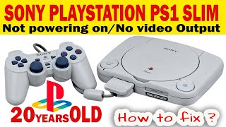 Restauration of 25yr Old Sony Playstation one/How to fix PSone Slim SCPH102 no Power no Video Output