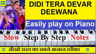 Didi Tera Devar Deewana Piano Tutorial Step By Step With Notations, दीदी तेरा देवर दीवाना