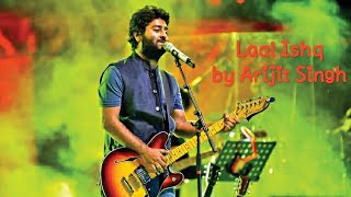 Laal Ishq | Arijit Singh| live performance