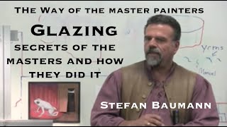 Glazing: Painting as the Old Masters Painted. Old Painting secrets that artist should know