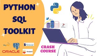 What is Python SQL ToolKit ? How it helps python developers ? What is Python ORM?