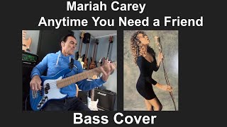 Mariah Carey Bass Cover - Anytime You Need a Friend