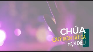 CHÚA QUÝ HƠN TẤT CẢ MỌI ĐIỀU | NISSI WORSHIP | Live in Hanoi 2018