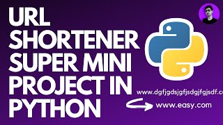 URL Shortener Mini Project in Python | Shorten The URL's | Amazing Python Libraries