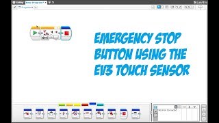EV3 Tutorials Ep. 1: Emergency Stop Button Using the Touch Sensor