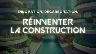 Innovation, décarbonation : réinventer la construction - Conférence CementLab - 21 novembre 2024