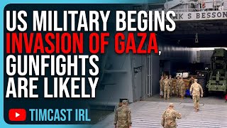 US Military Begins INVASION Of Gaza, Secretary Of Defense ADMITS Gunfights Are Likely