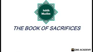 Sahih Muslim Book 35 : The Book of Sacrifices : Hadith 5064-5129 of 7563 English by Audio Artist