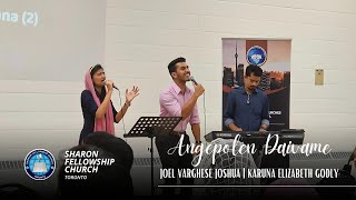 Angepolen Daivame | Joel Varghese Joshua | Karuna Elezebeth Godly | SFC Toronto | Sunday Worship