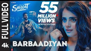 Barbaadiyan (Full Video)| Shiddat |Sunny K,Radhika M |Sachet T,Nikhita G, Madhubanti B|Sachin -Jigar