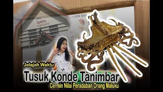 Jelajah waktu || Tusuk Konde Tanimbar Cerminan Nilai Keberadaban Orang Maluku#museumsiwalimavlog2021