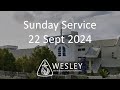 Wesley Methodist Church Kuantan  Sunday Service 22 Sept 2024