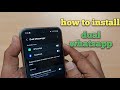 how to install dual whatsapp messenger on android phone
