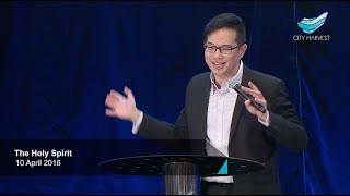 City Harvest Church: Bobby Chaw - The Holy Spirit