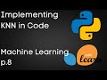 Implementing KNN - Machine Learning in Python #8