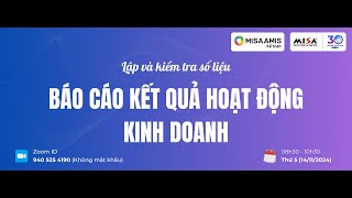 AMIS | Sáng 14/11 - Lập và kiểm tra số liệu Báo cáo kết quả hoạt động kinh doanh trên AMIS Kế toán