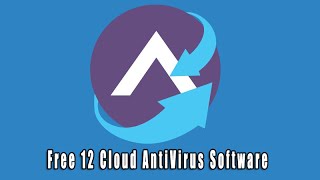 Free 12 Cloud AntiVirus Software