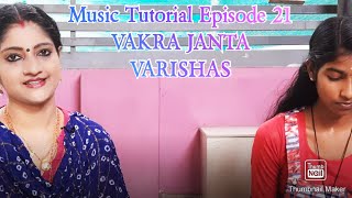 CLASSICAL MUSIC TUTORIAL EPISODE 21 VAKRA JANTA VARISHAS 1-2