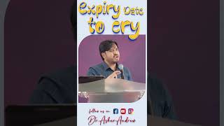 Expiry date to cry || ఇంకెంత కాలం ఏడుస్తావు? || Dr. Asher Andrew #shorts