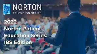 2022 Norton Patient Education Series (NES): Irritable Bowel Syndrome Edition Virtual Premiere