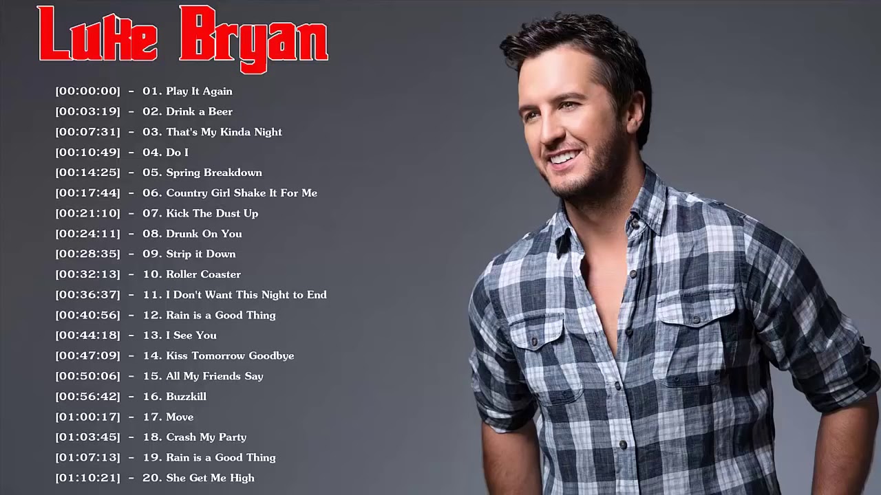 Luke Bryan Greatest Hits Full Album - Luke Bryan Best Songs Playlist ...