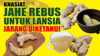 Rahasia Jahe Rebus: Manfaat Hebat untuk Lansia yang Jarang Diketahui!