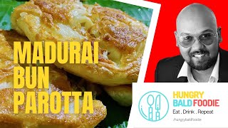 Madurai Bun Parotta at Bun Parotta Kadai, K.K. Nagar, Madurai  | Hungry Bald Foodie | Shailesh