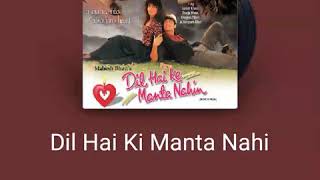 Dil hai ki manta nahi.... lovely song in my voice