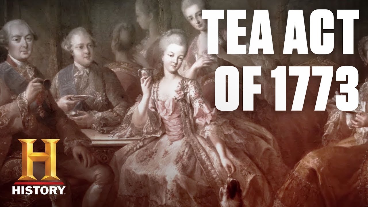 What Was The Tea Act Of 1773? | History - YouTube