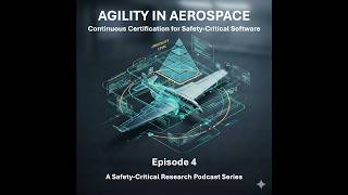Episode 4 - Automating DO‑178C: Reducing Documentation Overhead in Safety‑Critical Software