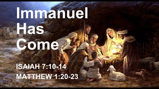 Bethesda Church - December 24, 2024 - Christmas Eve Service - Immanuel Has Come - Isaiah 7:10-14