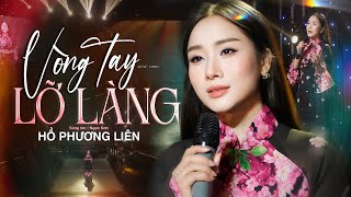 VÒNG TAY LỠ LÀNG - Hồ Phương Liên | Bài Hát Đang HOT 🔥🔥🔥
