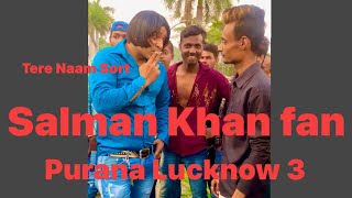 #salmankhanfan #Purana #Lucknow3 #YouTube￼ #Sure￼ #Video￼ #Viral￼ #Tere  #Naam￼ #Movie￼ #Start￼ ￼