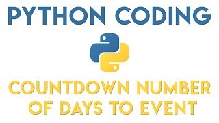 Python Tutorial - Countdown Days to An Event