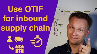 Use OTIF for Inbound goods too | On-Time In-Full deliveries are critical for stable manufacturing