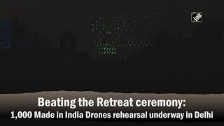 Beating the Retreat ceremony: 1,000 Made in India Drones rehearsal underway in Delhi