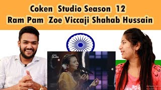 Indian Reaction on Pakistan Coke  Studio |  Ram Pam Song | Zoe Viccaji and Shahab Hussain | Swaggy d