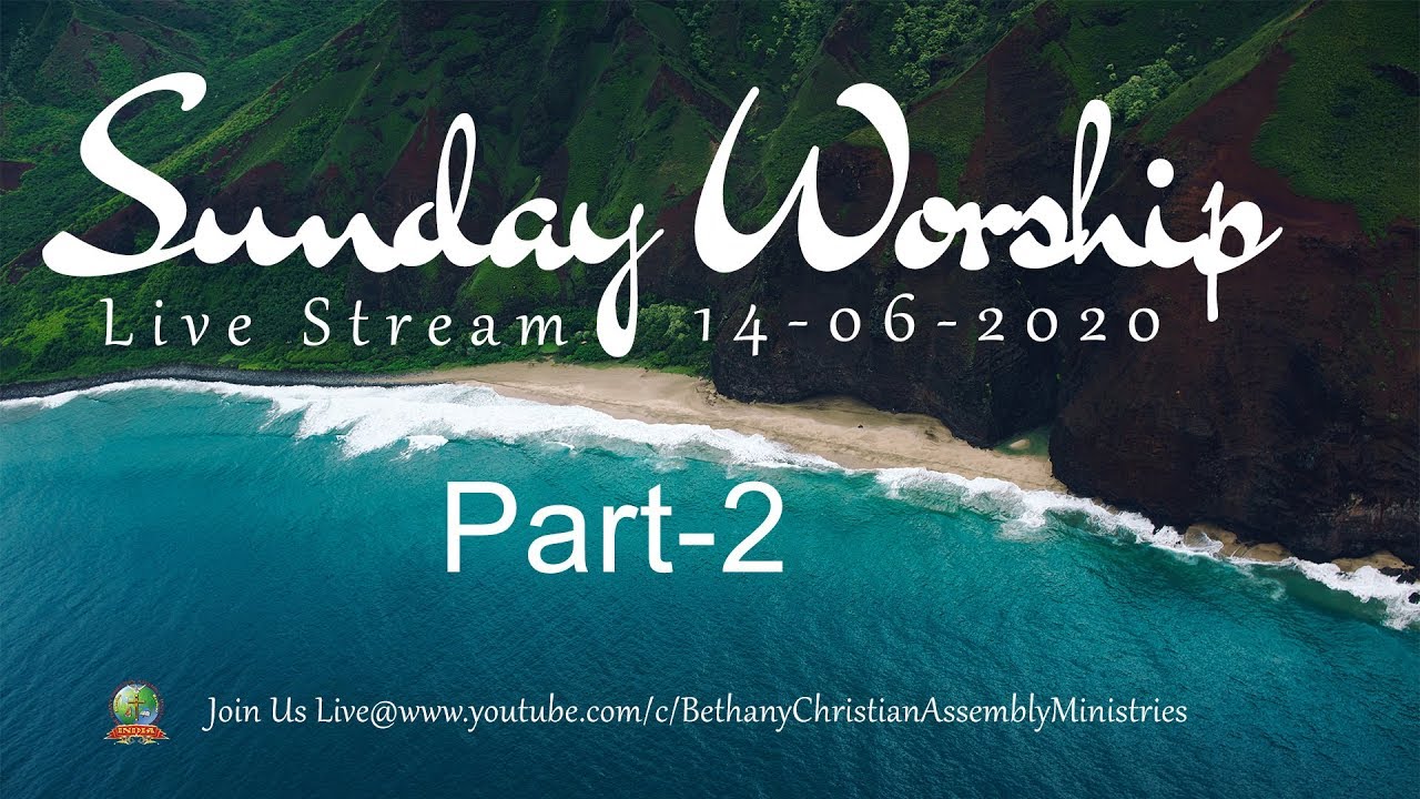 Bethany Christian Assembly Ministries | Sunday Worship Live | 14-06 ...