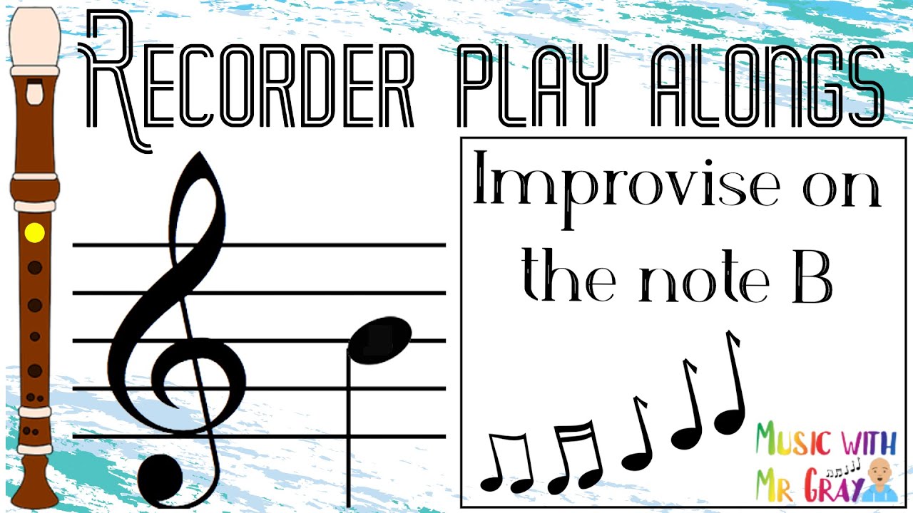 Recorder Play Along - Improvise B - YouTube