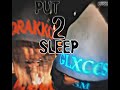 lul glxccs x lul drakko put 2 sleep official audio