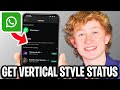 How To Bring Back Vertical Style Status On WhatsApp - Full Guide