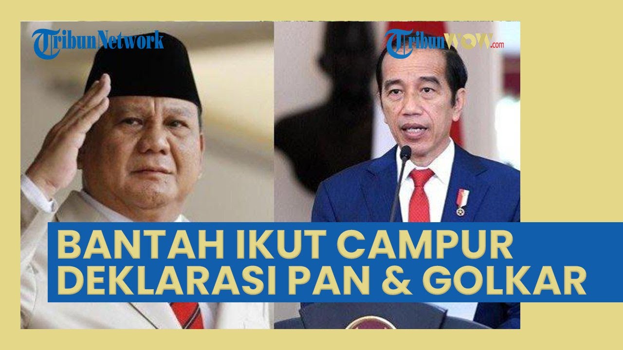 Jokowi Bantah Intervensi Deklarasi Golkar Dan PAN Dukung Prabowo Di ...